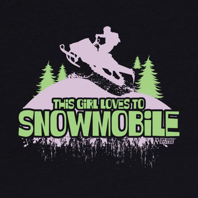 This Girl Loves To Snowmobile by OffRoadStyles